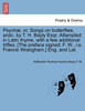 Psychæ, or, Songs on butterflies, andc. by T. H. Bayly Esqr. Attempted in Latin rhyme, with a few additional trifles. [The preface signed