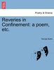 Reveries in Confinement