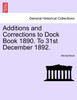 Additions and Corrections to Dock Book 1890. To 31st December 1892.