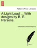 A Light Load ... With designs by B. E. Parsons.