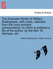 The Dramatic Works of William Shakspeare; with notes, selected from the most eminent commentators
