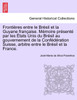 Frontières entre le Brésil et la Guyane française. Mémoire présenté par les États Unis du Brésil au gouvernement de la Confédération Suisse, arbitre entre le Brésil et la France. Tome Deuxième