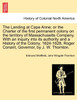 The Landing at Cape Anne; or the Charter of the first permanent colony on the territory of Massachusetts Company. With an inquiry into its authority and a History of the Colony, 1624-1628, Roger Conant, Governor, by J. W. Thornton.