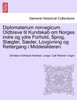 Diplomatarium norvegicum. Oldbreve til Kundskab om Norges indre og ydre Forhold, Sprog, Slægter, Sæder, Lovgivning og Rettergang i Middelalderen. FJERDE SAMLING