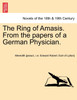 The Ring of Amasis. from the Papers of a German Physician. Vol. II.