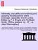 Admiralty Manual for ascertaining and applying the Deviations of the Compass caused by Iron in a ship. Edited by F. J. Evans and Archibald Smith. [With a preface by I. W., i.e. John Washington.]