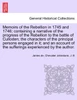 Memoirs of the Rebellion in 1745 and 1746; containing a narrative of the progress of the Rebellion to the battle of Culloden characters of the principal persons engaged in it; and an account of the sufferings experienced by the author. Second Editio