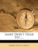 'mary Don't Hear Us!'....