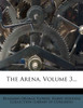 The Arena, Volume 3...