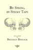 By String, By Sticky Tape