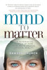 Mind to Matter