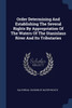Order Determining And Establishing The Several Rights By Appropriation Of The Waters Of The Stanislaus River And Its Tributaries