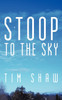 Stoop to the Sky