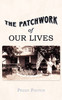 The Patchwork of Our Lives