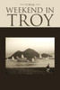 Weekend in Troy