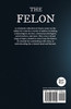 The Felon - Essays on Crime and the Criminal