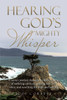 Hearing God's Mighty Whisper