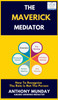 The Maverick Mediator