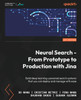 Neural Search - From Prototype to Production with Jina