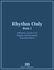 Rhythm Only - Book 2 - Eighths and Sixteenths - Assorted Meters