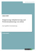 Entgrenzung, Subjektivierung und Professionalisierung von Arbeit