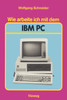 Wie arbeite ich mit dem IBM PC