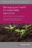 Managing soil health for sustainable agriculture Volume 2