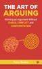 THE ART OF ARGUING