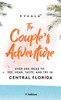 The Couple's Adventure - Over 200 Ideas to See, Hear, Taste, and Try in Central Florida