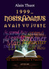 1999... Nostradamus avait vu juste