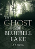 The Ghost  of  Bluebell Lake