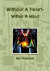 Without A Heart- Within A Mind