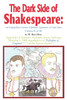 The Dark Side of Shakespeare