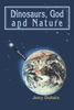 Dinosaurs, God and Nature