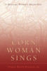 Corn Woman Sings