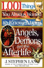 1,001 Things You Always Wanted to Know about Angels, Demons, and the Afterlife