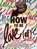 How to be Love(d)