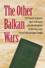 The Other Balkan Wars