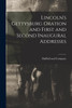 Lincoln's Gettysburg Oration and First and Second Inaugural Addresses