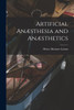 Artificial Anæsthesia and Anæsthetics