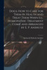 Dogs. How to Care for Them in Health and Treat Them When ill. Homopathic Treatment ... Comp. and Arranged by E. P. Anshutz