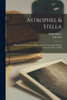 Astrophel & Stella; Wherein the Excellence of Sweet Poesy is Concluded. Edited From the Folio of 1598