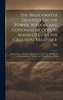 The Bridgewater Treatises On the Power, Wisdom and Goodness of God, As Manifested in the Creation. Treatise I-Ix.