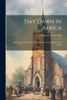 Day Dawn in Africa; or, Progress of the Prot. Epis. Mission at Cape Palmas, West Africa