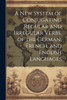 A New System of Conjugating Regular and Irregular Verbs, of the German, French, and English Languages