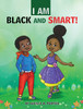I AM BLACK AND SMART