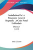 Installation De Le Procureur General Regnault, Le Code Penal Hollandais