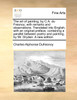 The art of painting, by C.A. du Fresnoy; with remarks and observations. Translated into English, with an original preface, containing a parallel between poetry and painting, by Mr. Dryden. A new edition