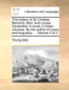 The history of Sir Charles Bentinck, Bart. and Louisa Cavendish. A novel, in three volumes. By the author of Laura and Augustus. ...  Volume 2 of 3