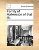 Family of Halkerston of that ilk.